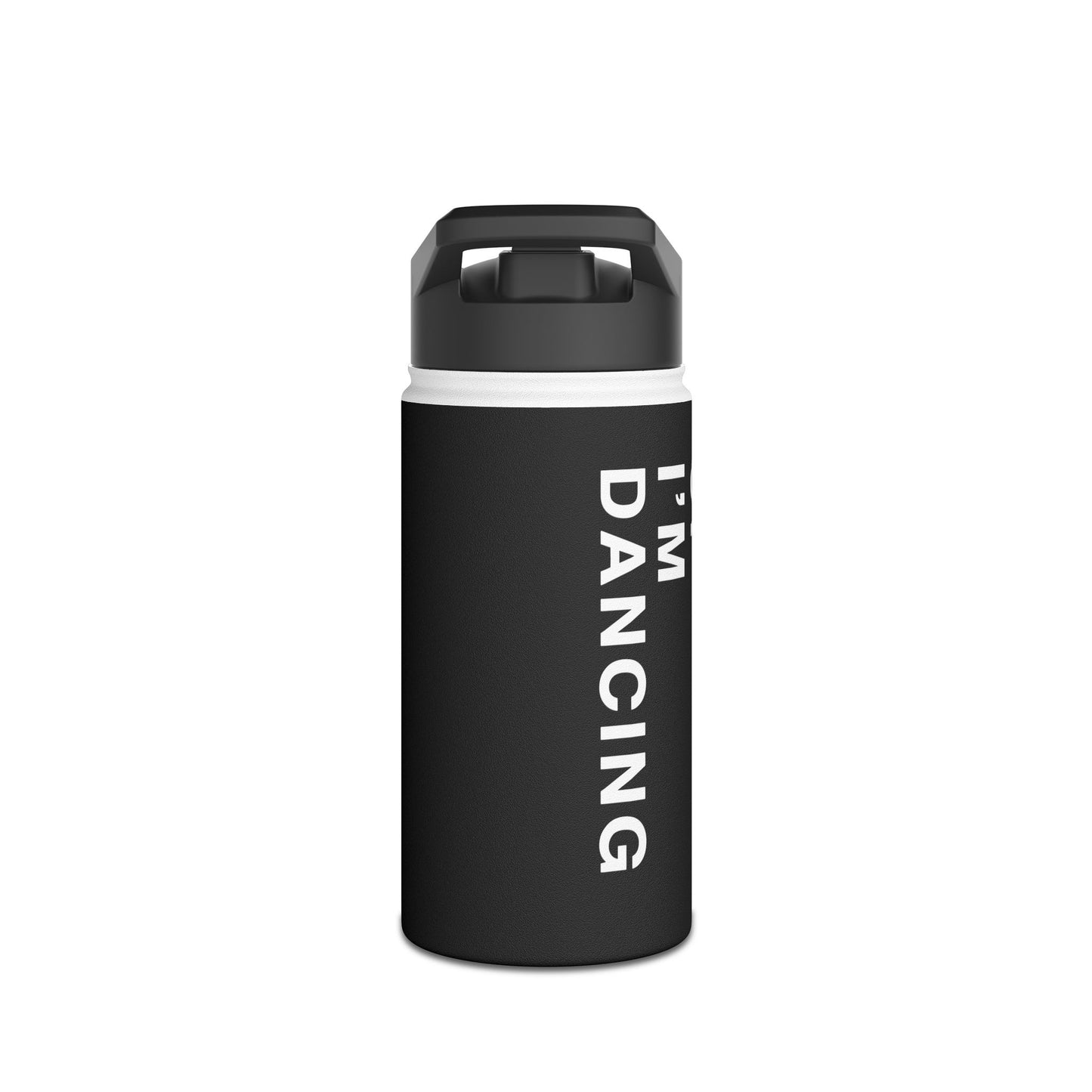 Shut Up I'M Dancing Stainless Steel Water Bottle, Standard Lid